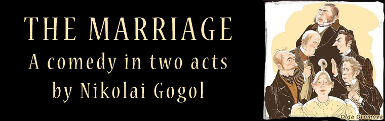 Russian Classics Theatre presents The Marriage by Nicolai Gogol