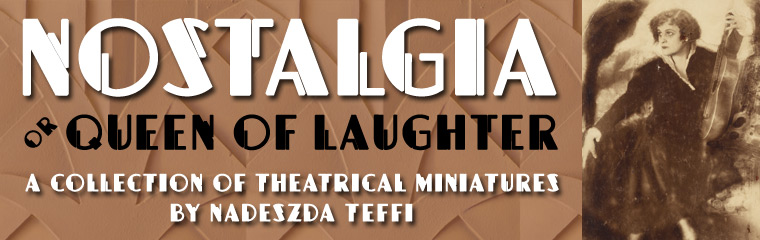 Russian Classics Theatre presents Nostalgia by Nadeszda Teffi